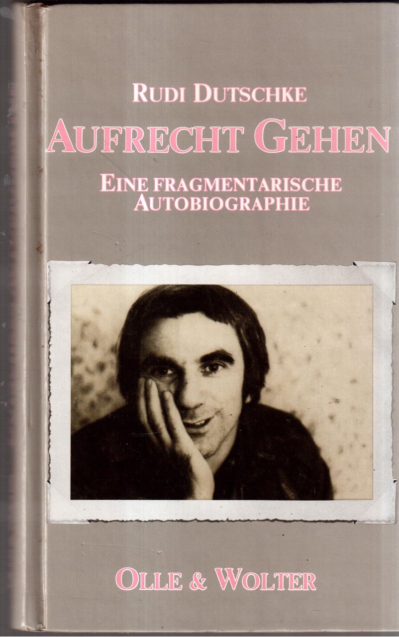 Aufrecht Gehen- Eine fragmentarische autobiographie