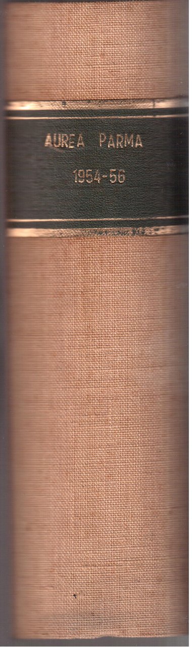 Aurea Parma-Rivista di lettere arte e scienza-Annate 1954/55/56-Rilegate