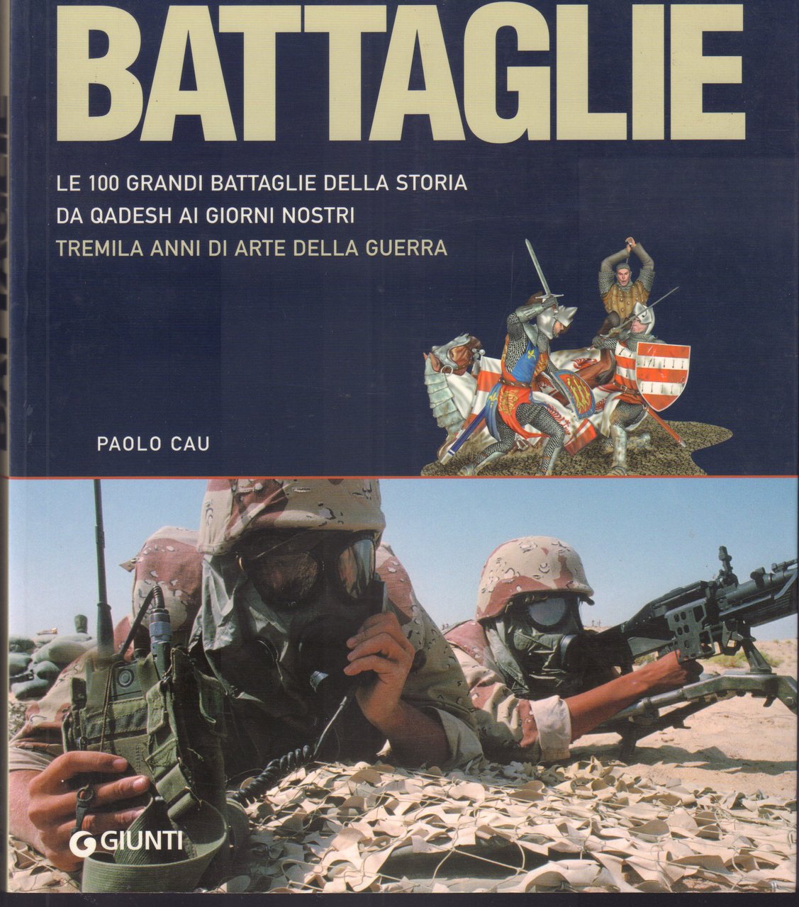Battaglie- Le 100 grandi battaglie della storia- Da Qadesh ai …