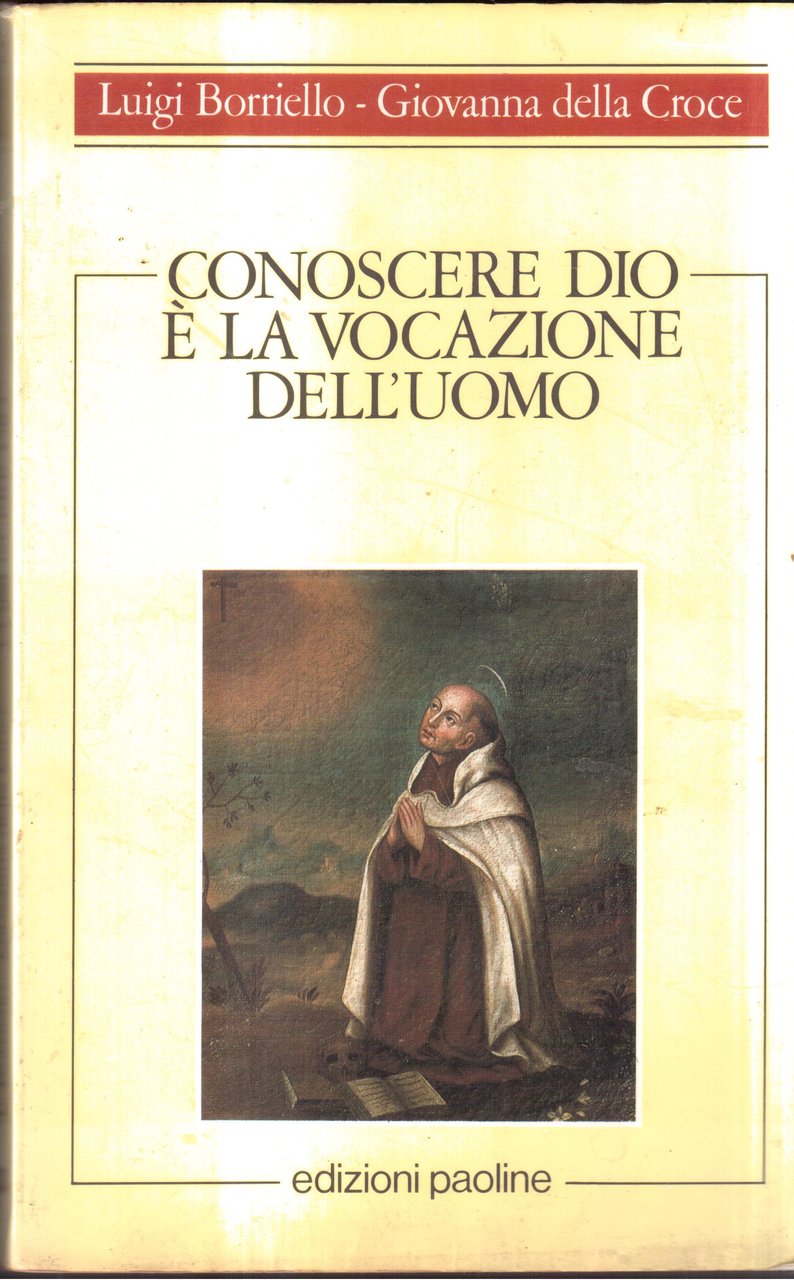 Conoscere Dio è la vocazione dell'uomo. Linee di antropologia mistica …