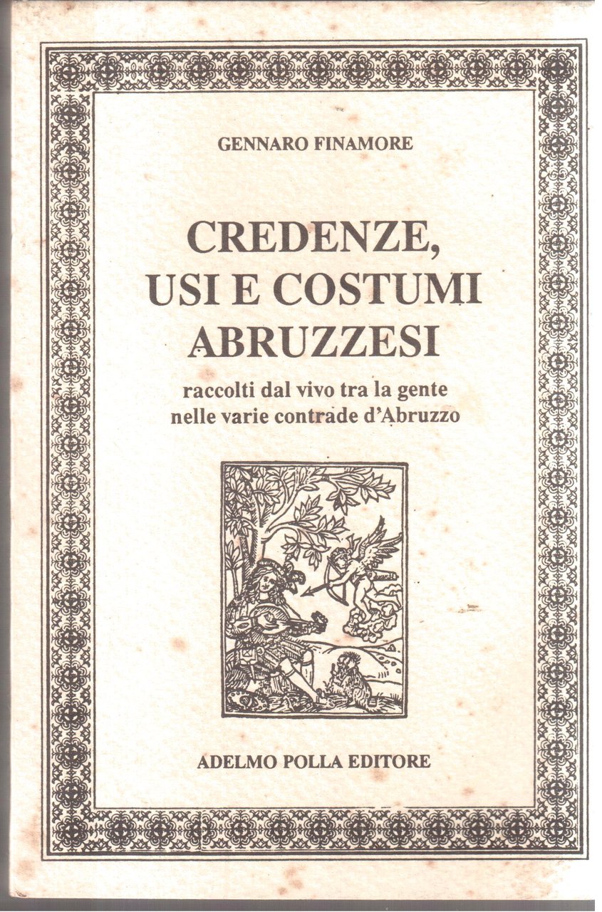Credenze, usi e costumi abruzzesi raccolti dal vivo tra la …