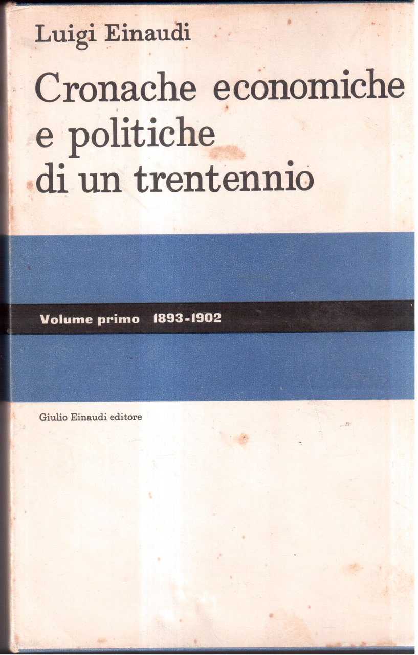 Cronache economiche e politiche di un trentennio ( 1893-1925 ) …