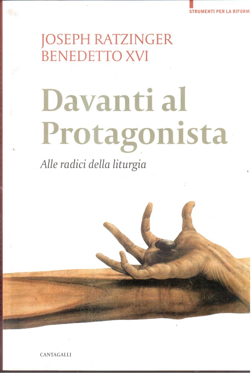 Davanti al Protagonista Alle radici della liturgia