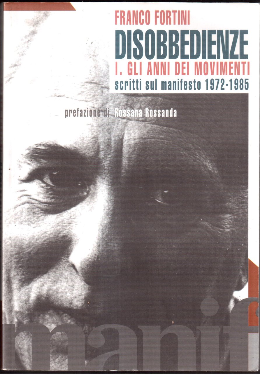 Disobbedienze-Vol. I- Gli anni dei movimenti- Scritti sul Manifesto 1972-1985