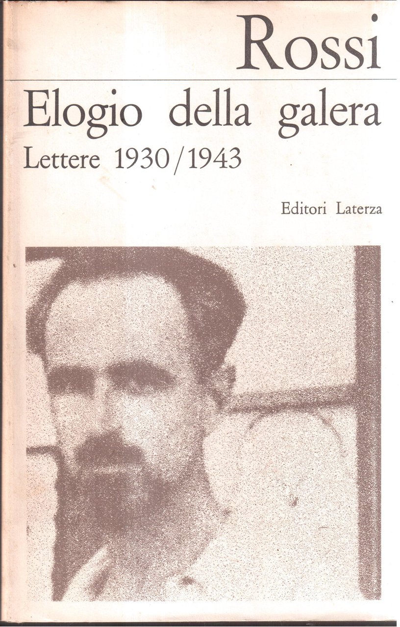 Elogio della galera Lettere 1930/1943 - a cura di Manlio …