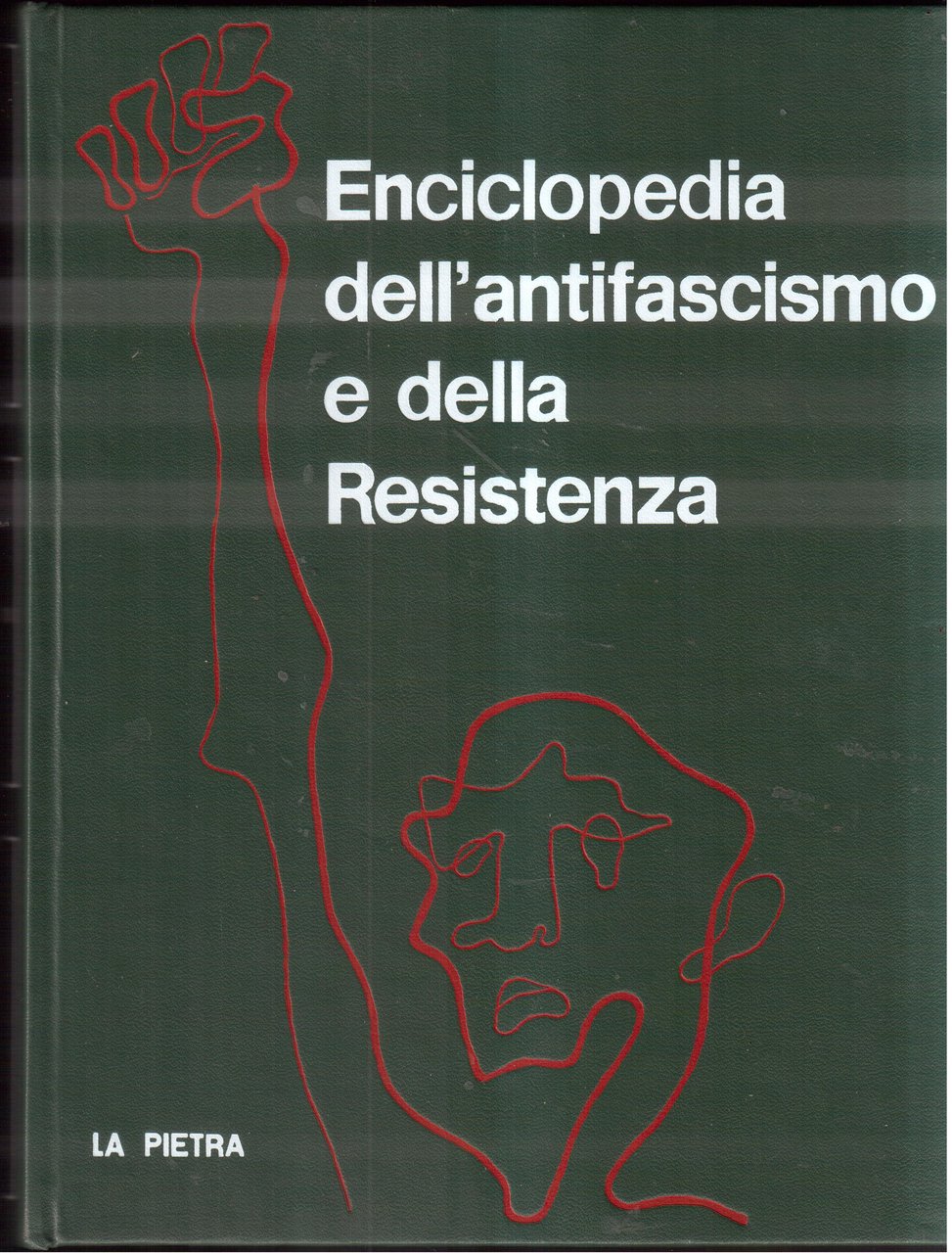 Enciclopedia dell'antifascismo e della Resistenza- Volume I° ( A-C )