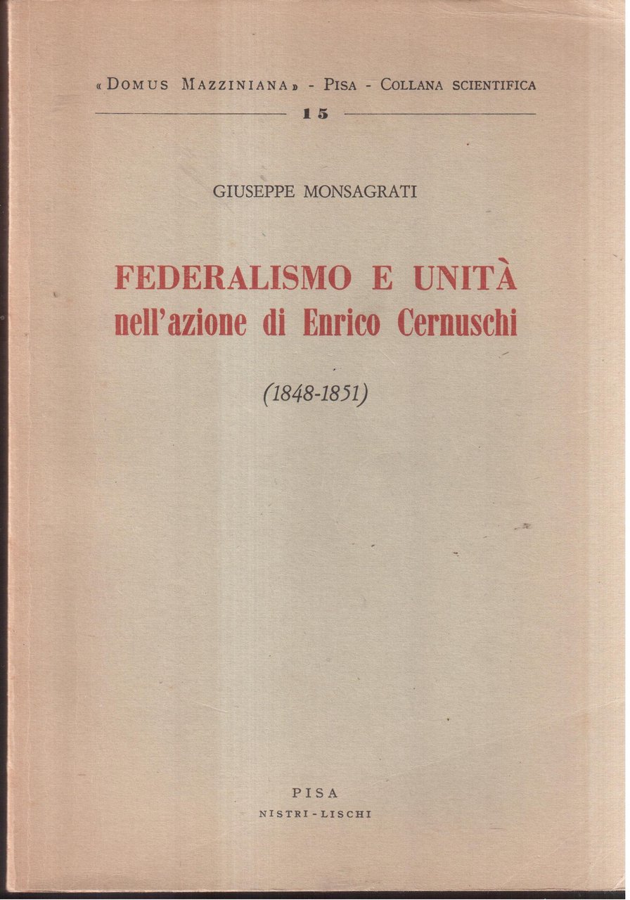 Federalismo e unità nell'azione di Enrico Cernuschi ( 1848 - …