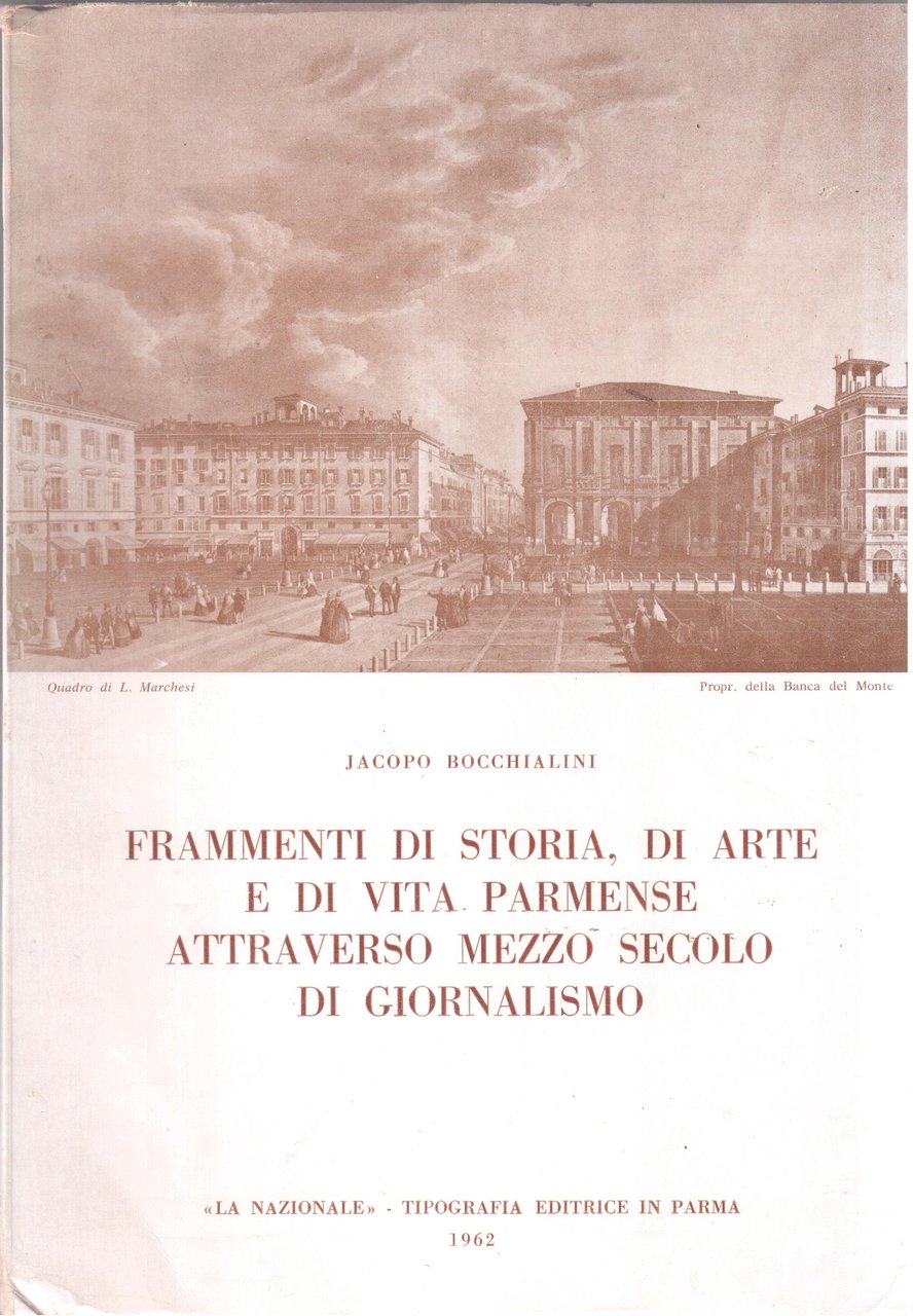 Frammenti di storia, di arte e di vita parmense attraverso …