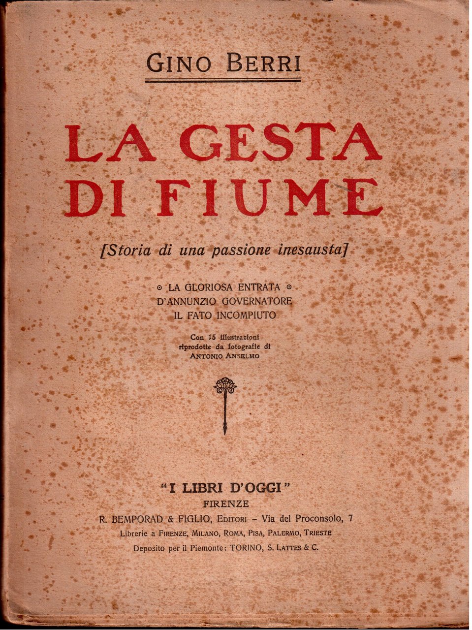 Gino Berri- La gesta di Fiume ( Storia di una …