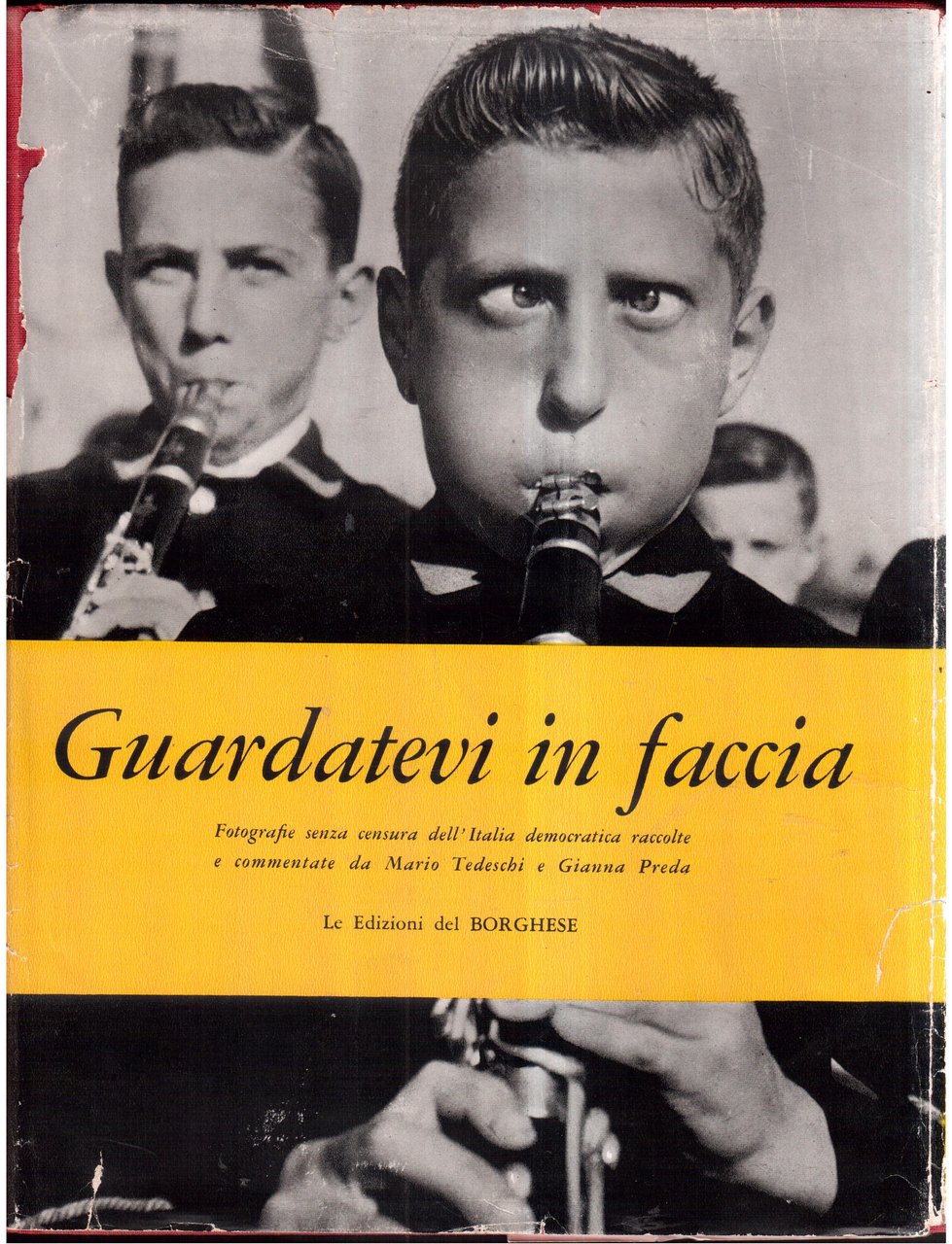 Guardatevi in faccia- Fotografie senza censura dell' Italia democratica raccolte … | Immagine principale