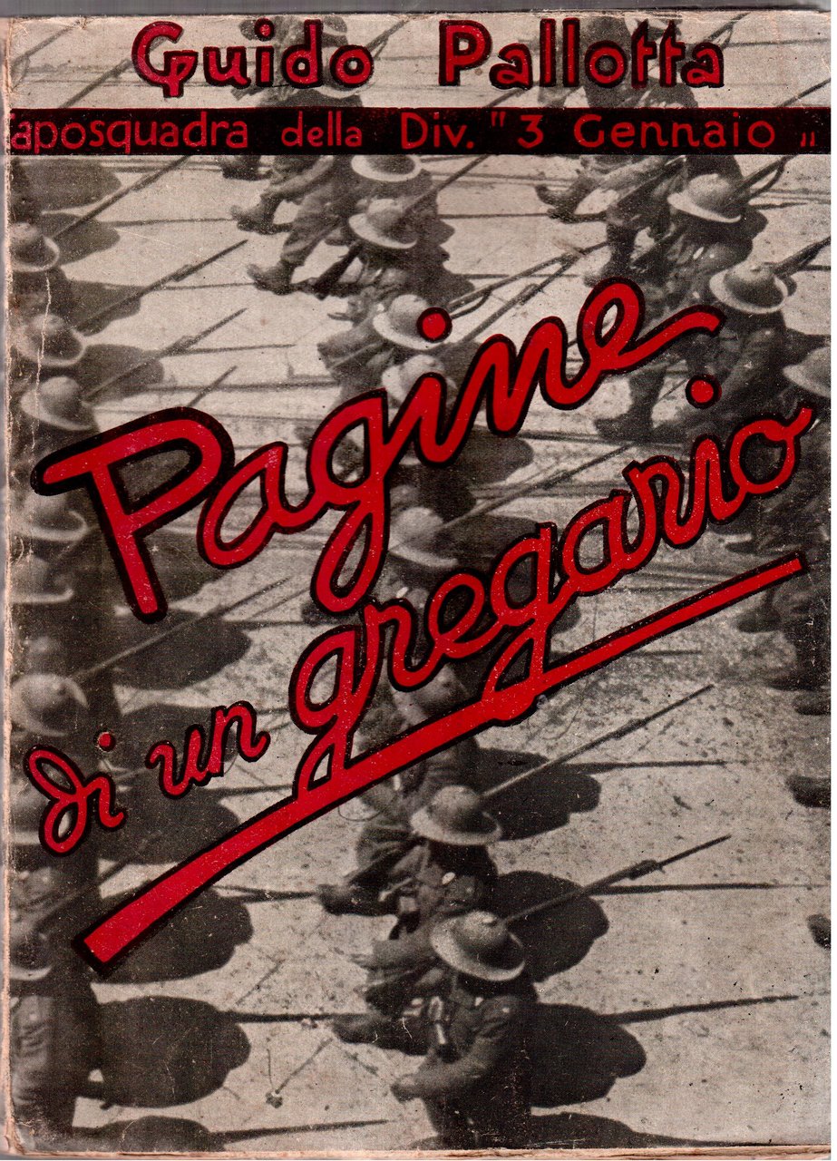 Guido Pallotta- Caposquadra della 104° Legione Camicie Nere-Mobilitata per l' …