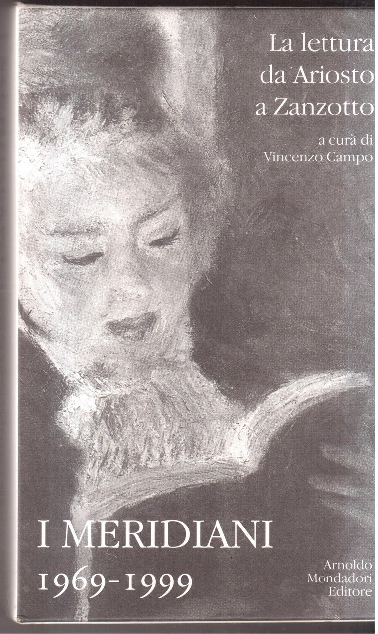 I Meridiani 1969-1999 La lettura da Ariosto a Zanzotto - …