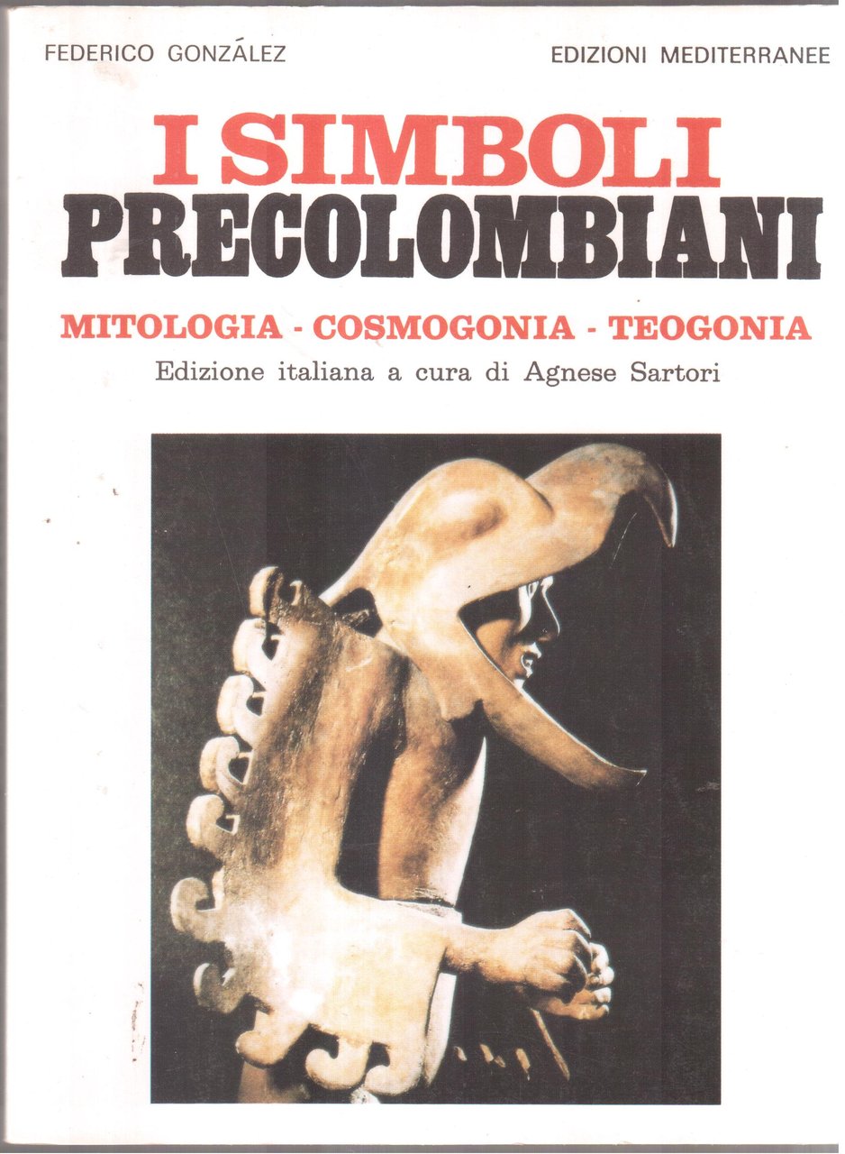I simboli precolombiani - Mitologia-Cosmogonia-Teogonia