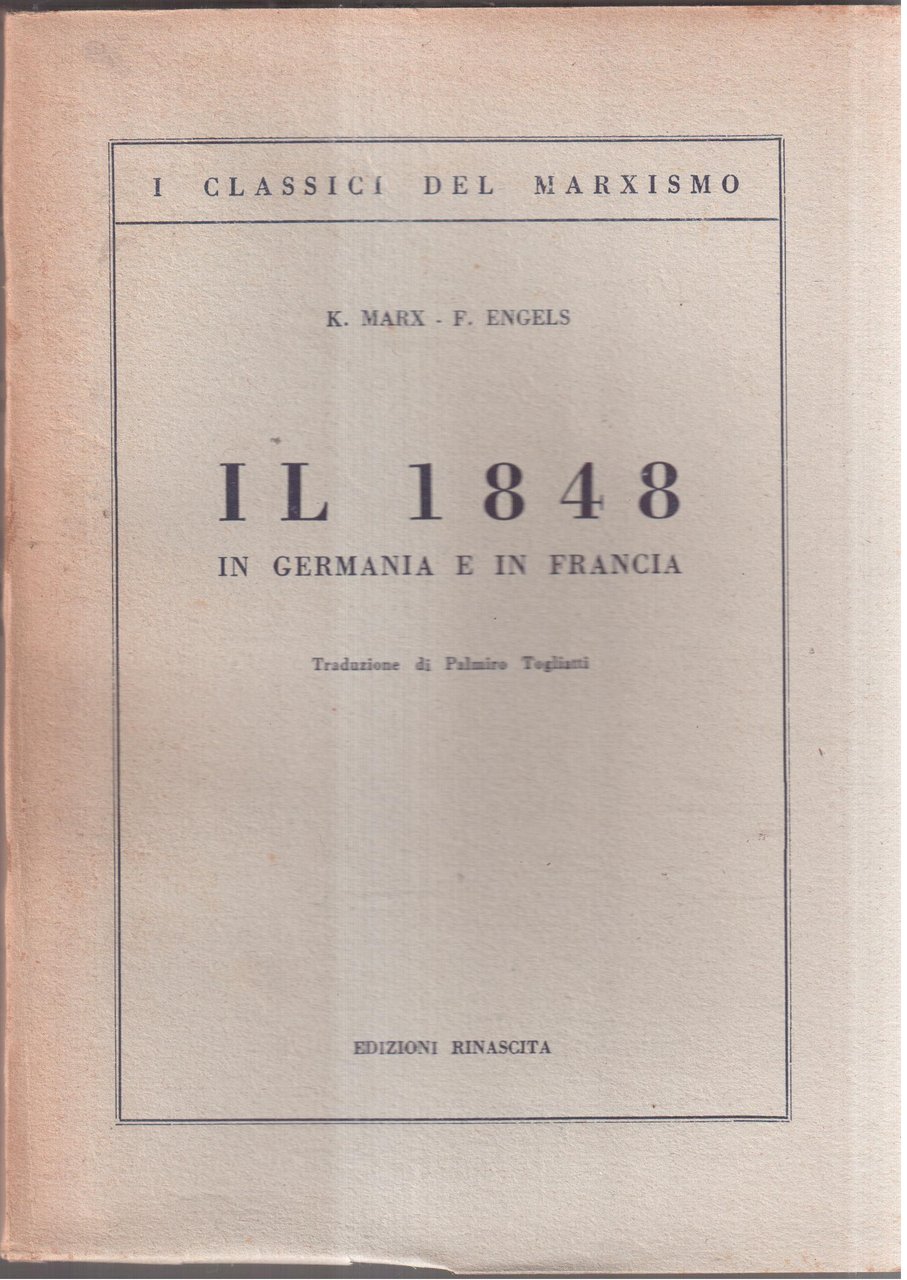 Il 1848 in Germania e in Francia Traduzione di Palmiro …