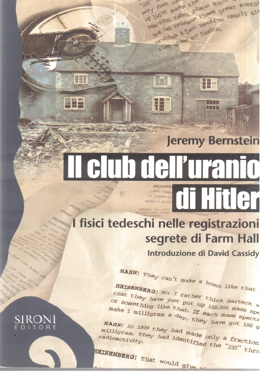 Il club dell'uranio di Hitler- I fisici tedeschi nelle registrazioni …
