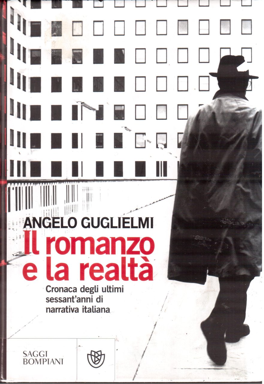 Il romanzo e la realtà- Cronaca degli ultimi sessant'anni di …