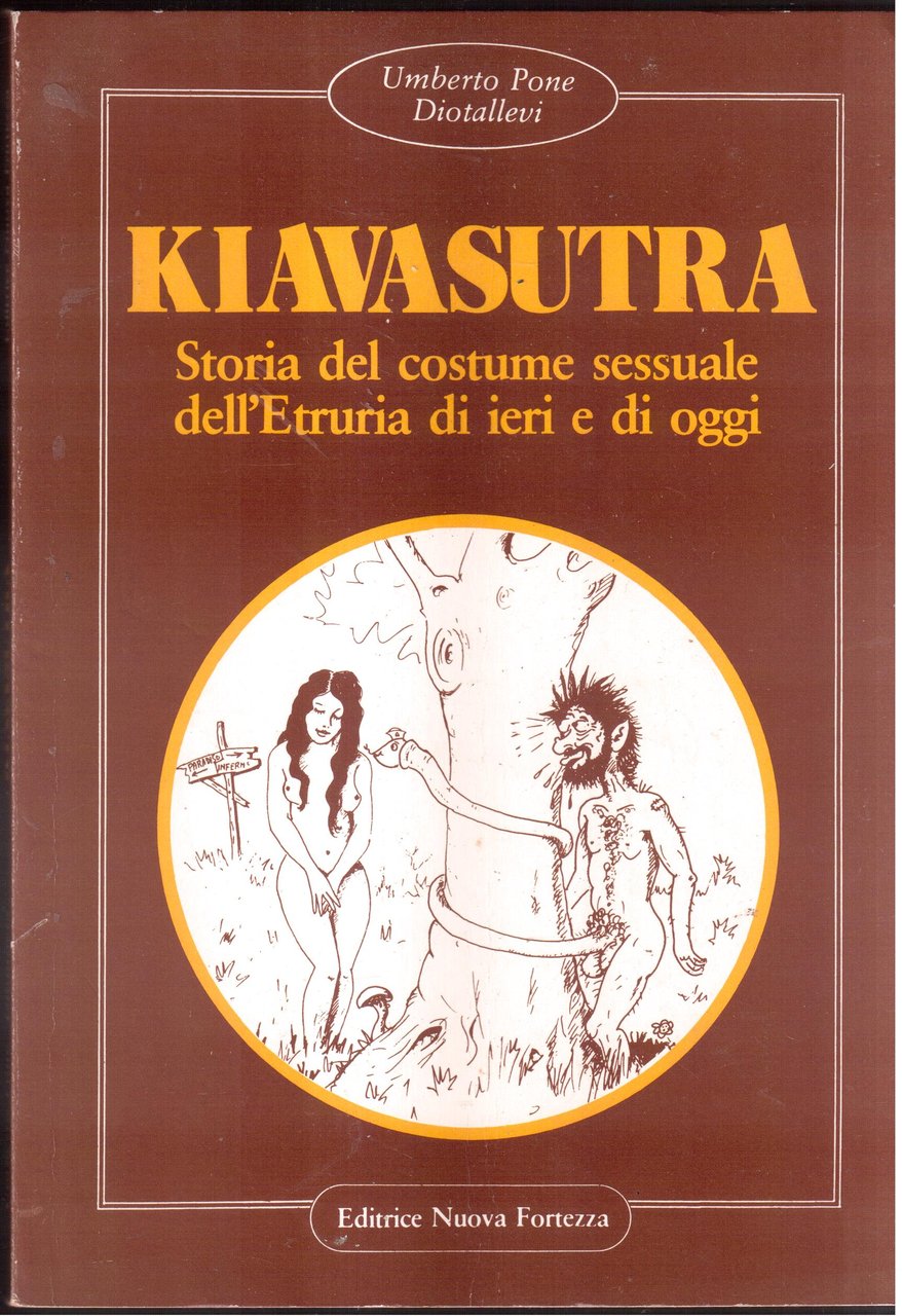Kiavasutra- Storia del costume sessuale dell' Etruria di ieri e …