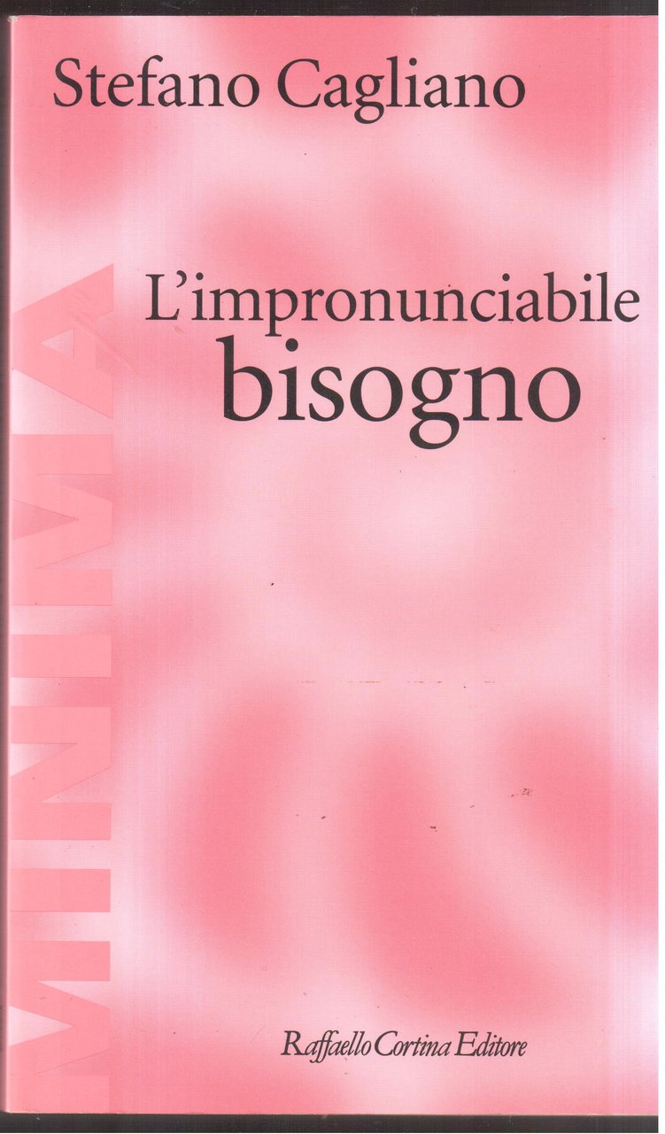 L'impronunciabile bisogno