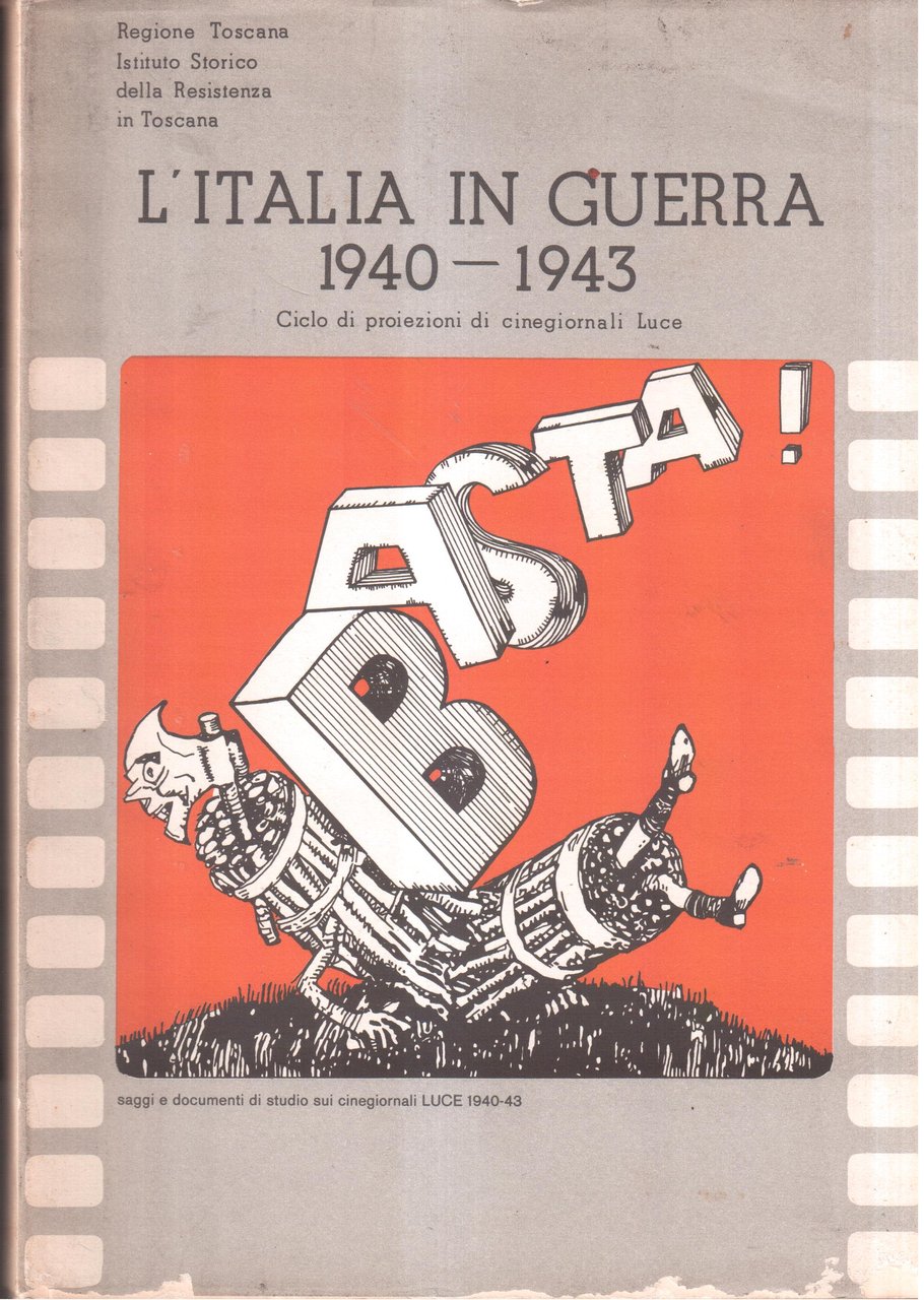 L'Italia in guerra - Saggi e documenti sui cinegiornali Luce …