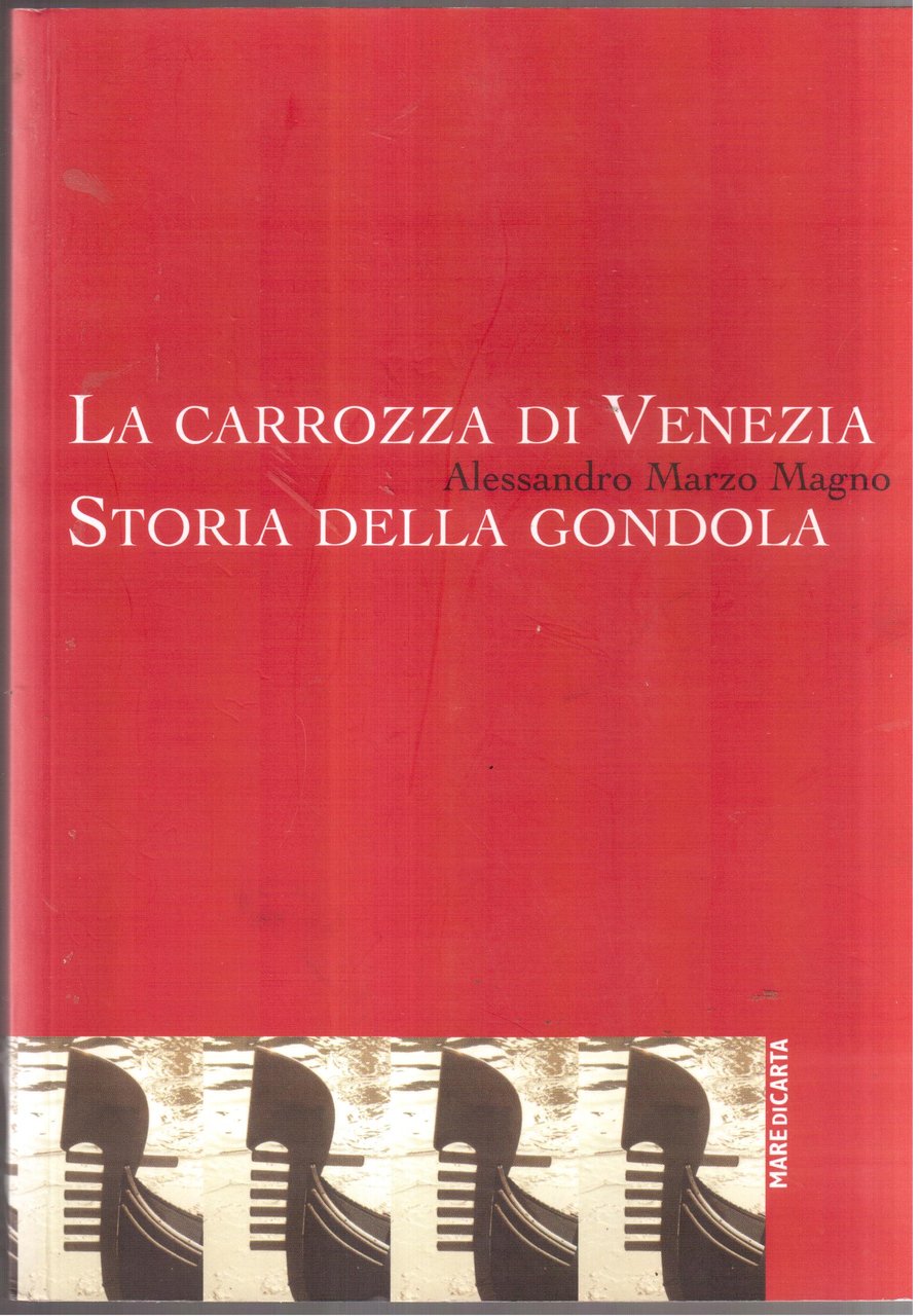La carrozza di Venezia - Storia della gondola