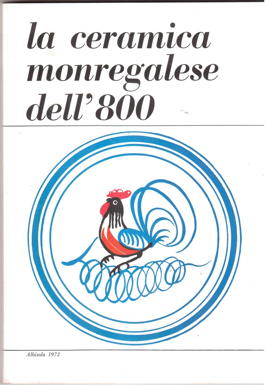 La ceramica monregalese dell' 800- Catalogo della mostra a cura …