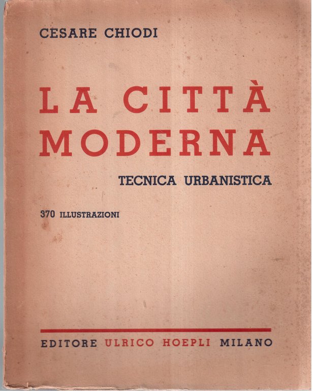 La città moderna Tecnica urbanistica