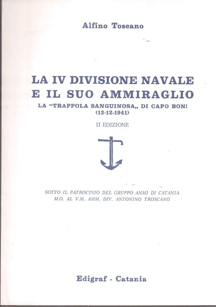 La IV divisione navale e il suo Ammiraglio-La " trappola …