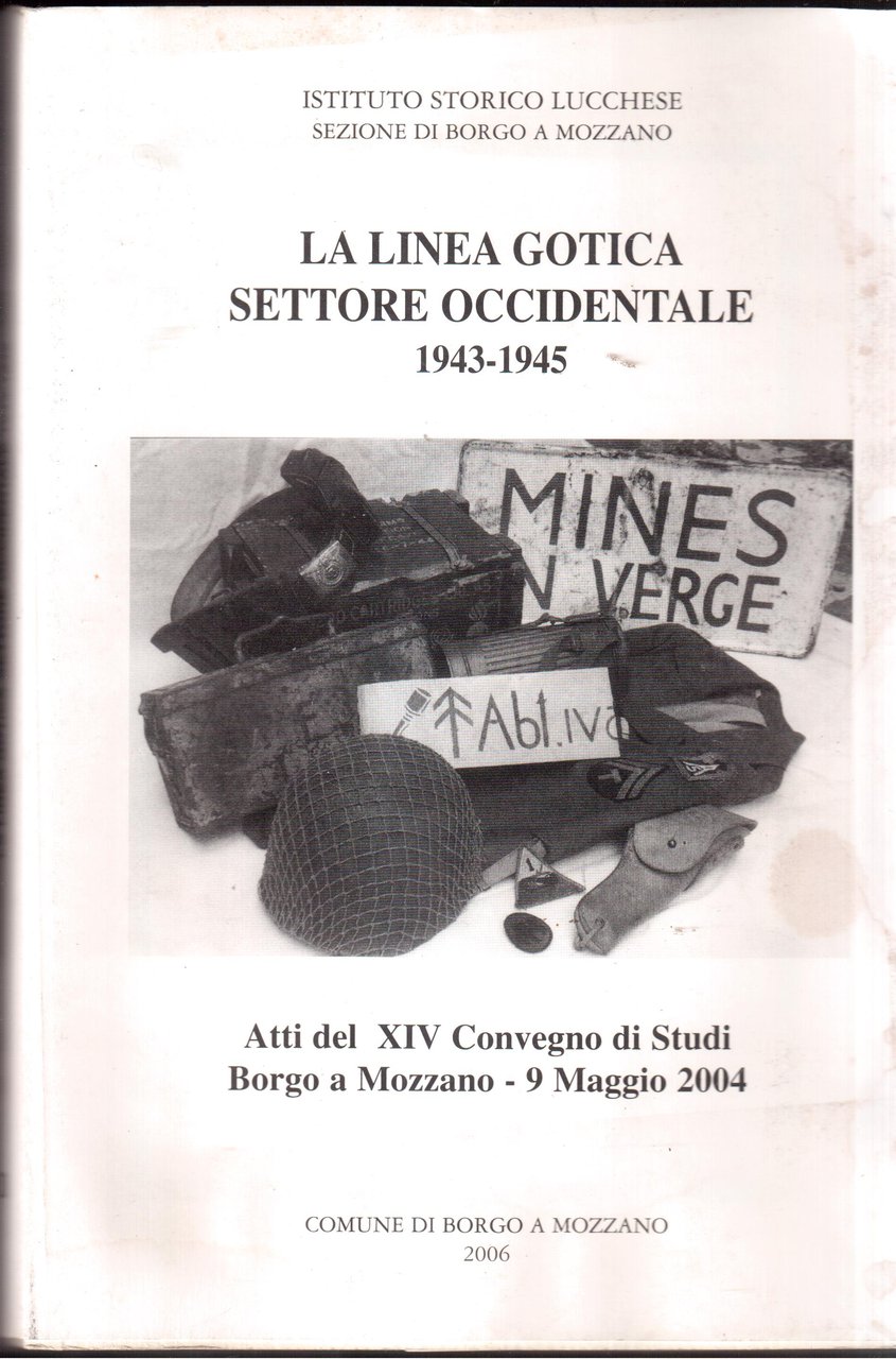 La linea Gotica settore occidentale 1943-1945-Atti XIV Convegno di Studi …