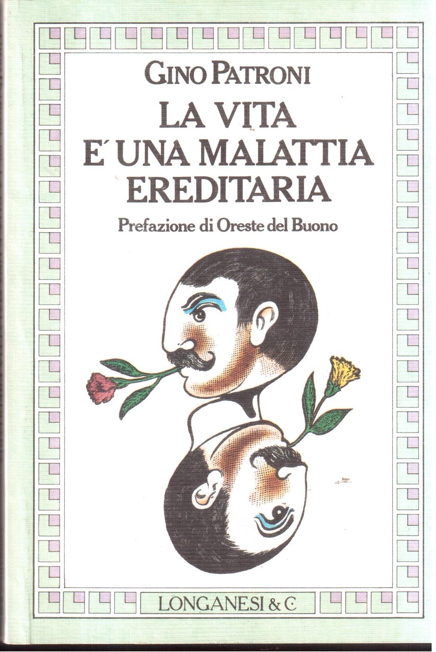 La vita è una malattia ereditaria