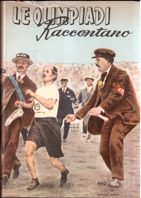 Le Olimpiadi raccontano - Imprese Episodi Leggende- Presentazione di Dino Buzzati