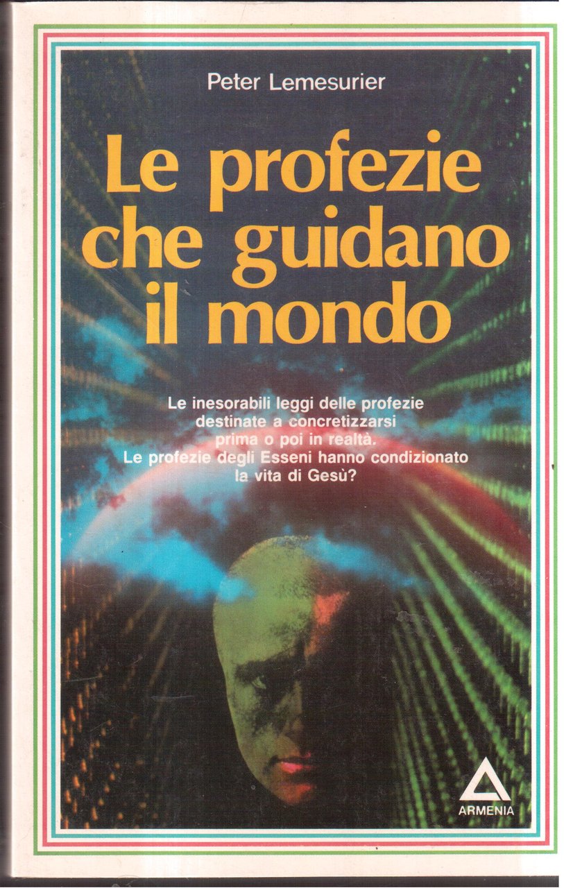 Le profezie che guidano il mondo Le inesorabili leggi delle …