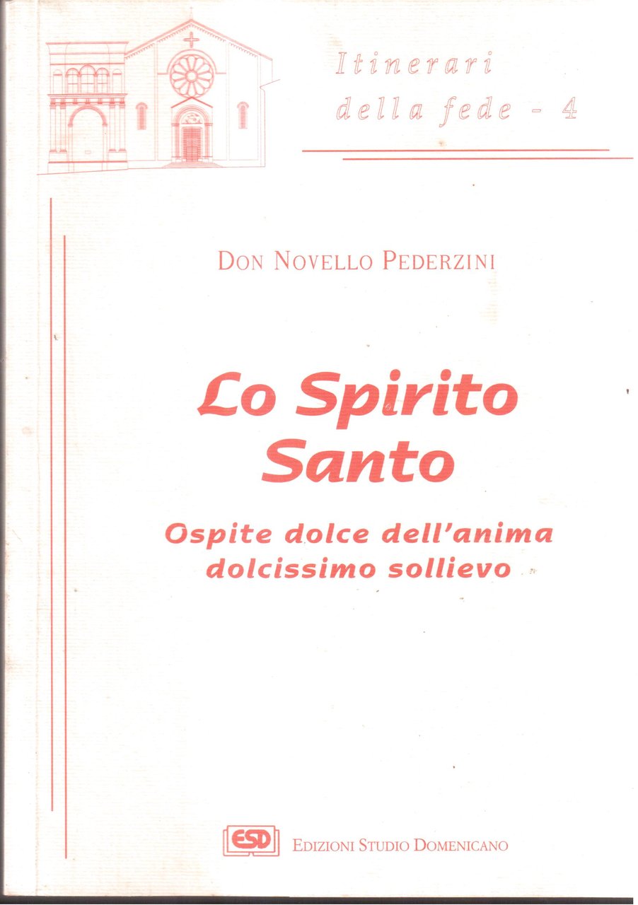 Lo Spirito santo Ospite dolce dell'anima, dolcissimo sollievo