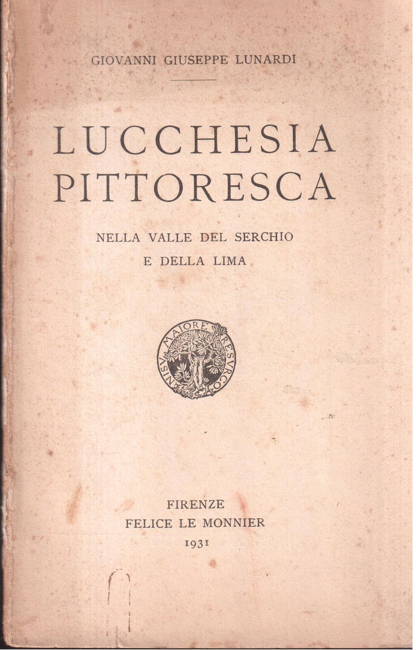 Lucchesia pittoresca Nella valle del Serchio e della Lima