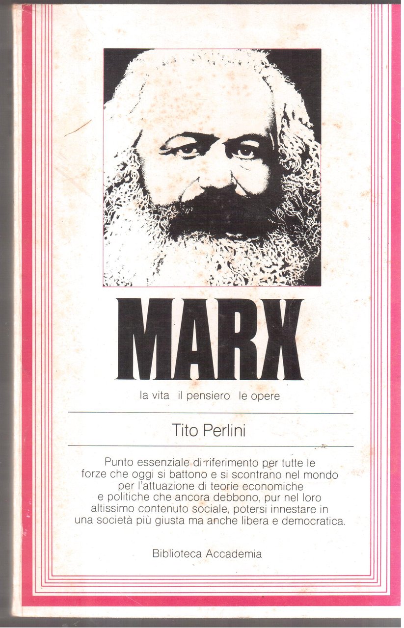 Marx - La vita, il pensiero, le opere