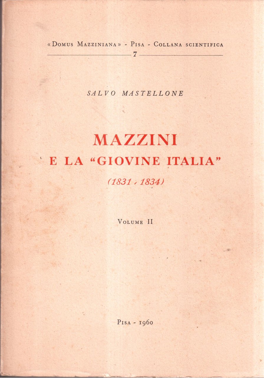 Mazzini e la " Giovine Italia " ( 1831 - …
