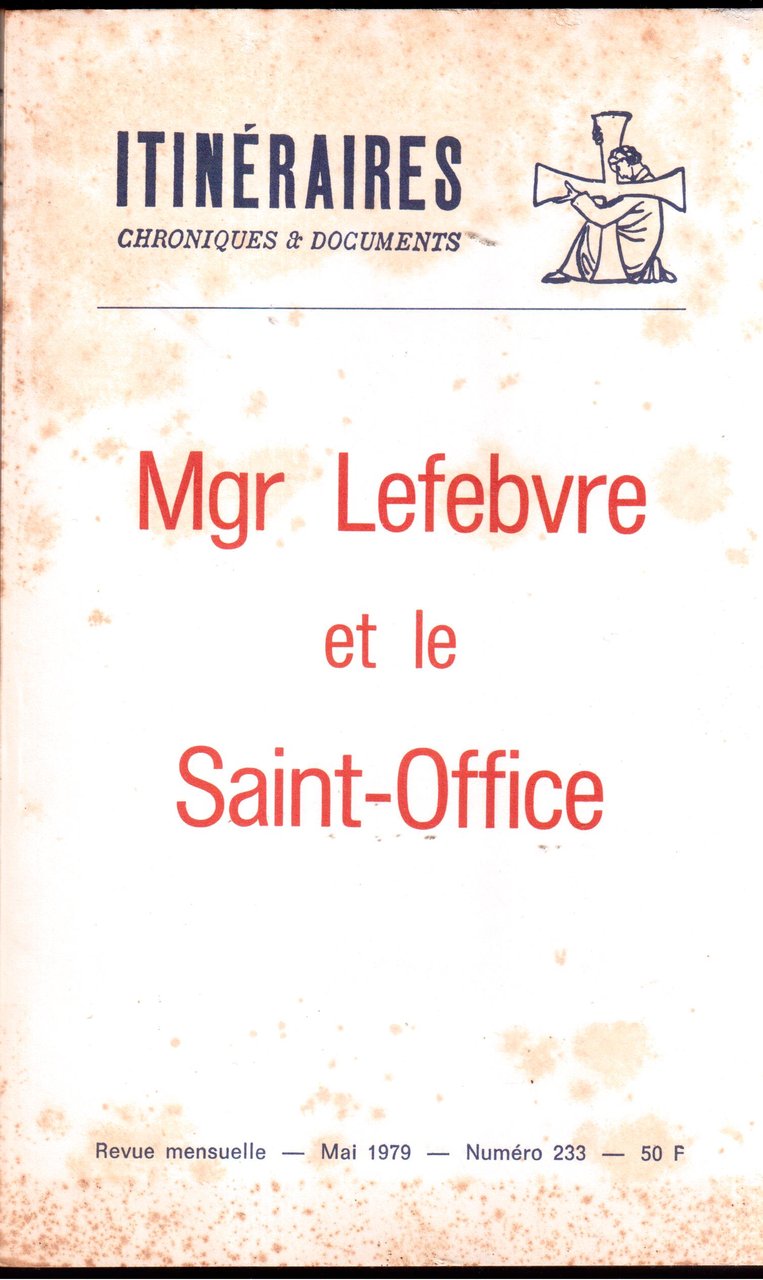 Mgr Lefèbvre et le Saint-Office - Tous les documents prèsentès …