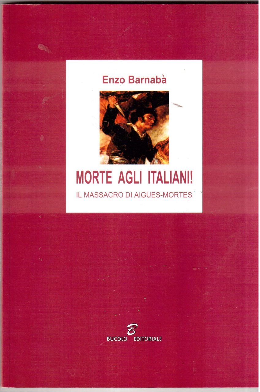 Morte agli italiani- Il massacro di Aigues-Mortes