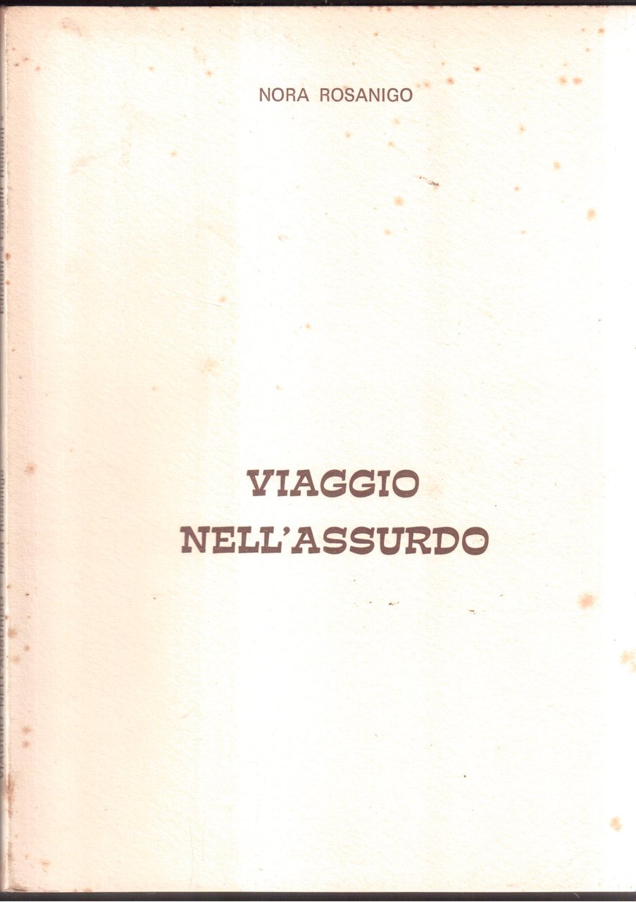 Nora Rosanigo- Viaggio nell'assurdo- Poesie