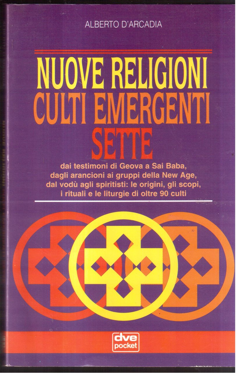 Nuove religioni, culti emergenti, sette Dai Testimoni di Geova a …