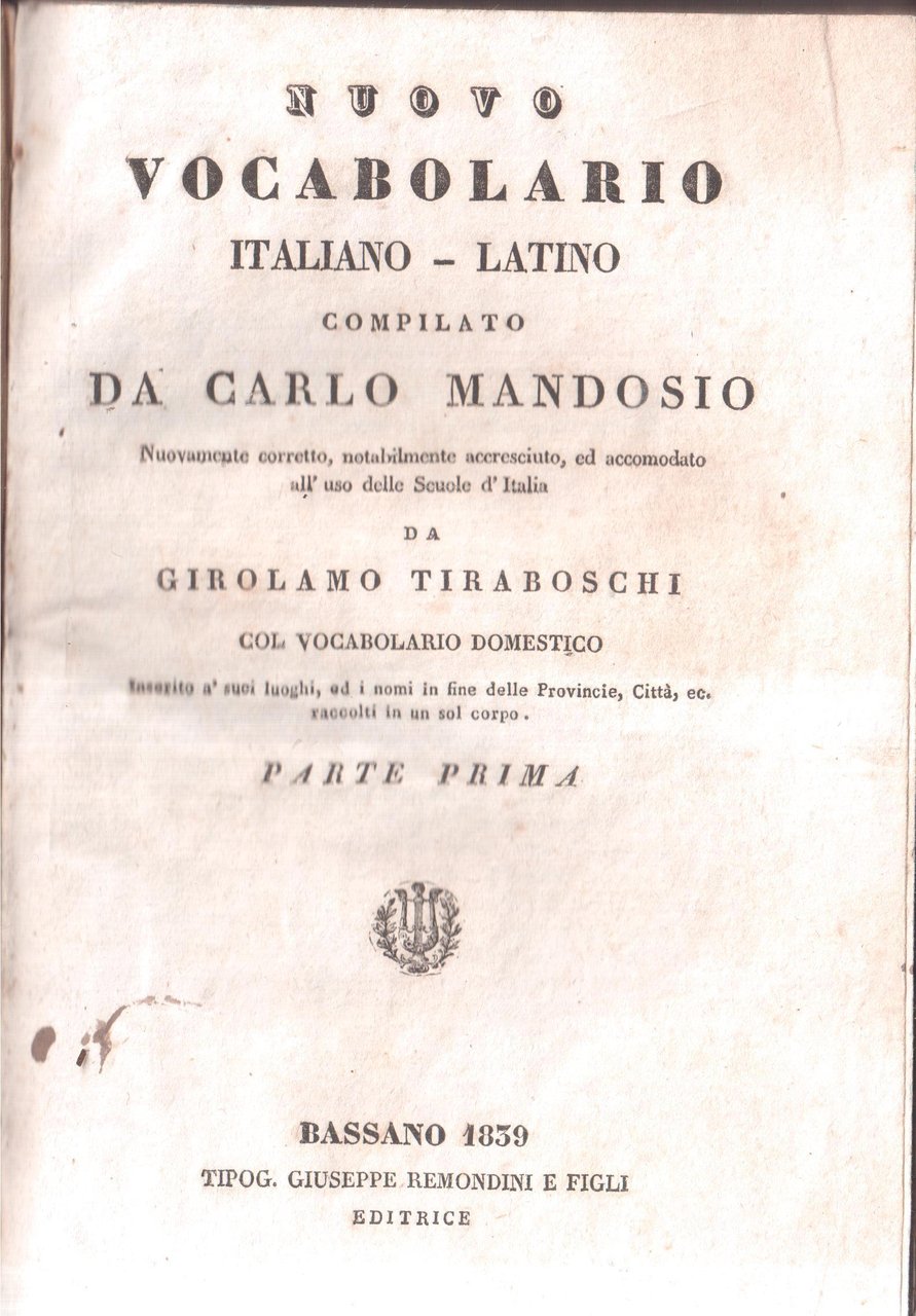 Nuovo vocabolario italiano-latino, latino-italiano compilato da Carlo Mandosio. Nuovamente corretto, …