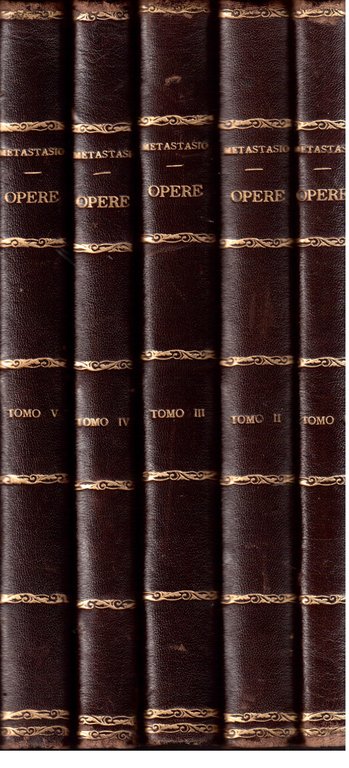 Opere del signor abate Pietro Metastasio- 5 volumi