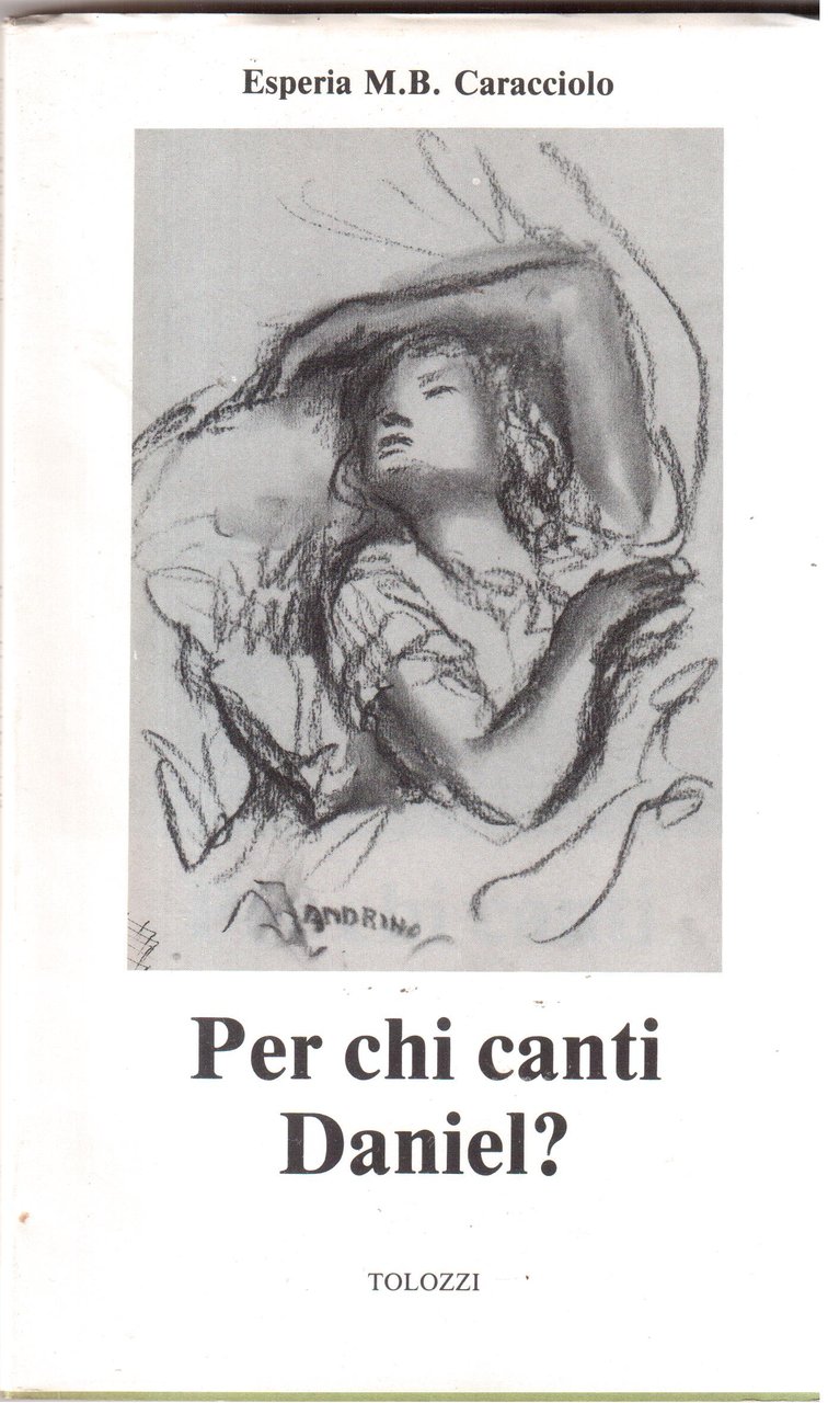 Per chi canti Daniel ?