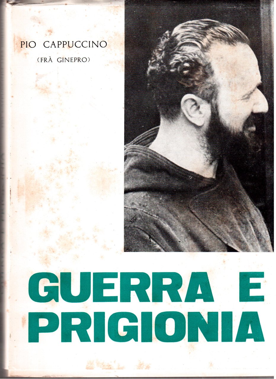 Pio Cappuccino ( Fra Ginepro )- Guerra e prigionia