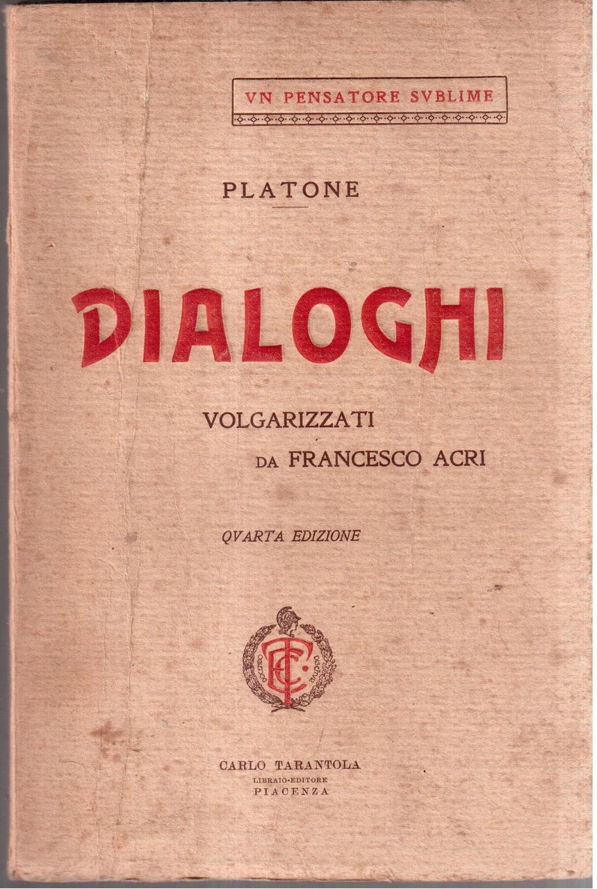 Platone-Dialoghi-Volgarizzati da Francesco Acri-Quarta edizione