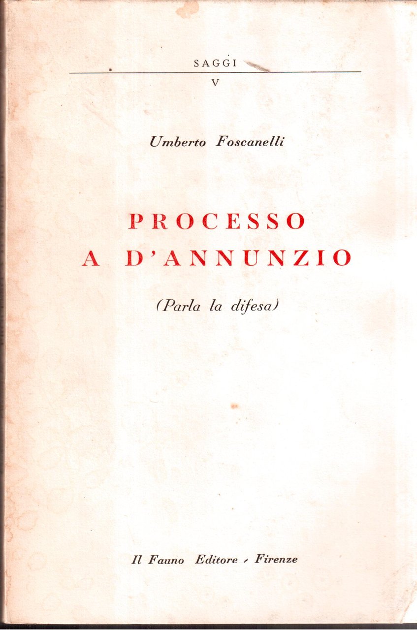 Processo a D' Annunzio ( parla la difesa )