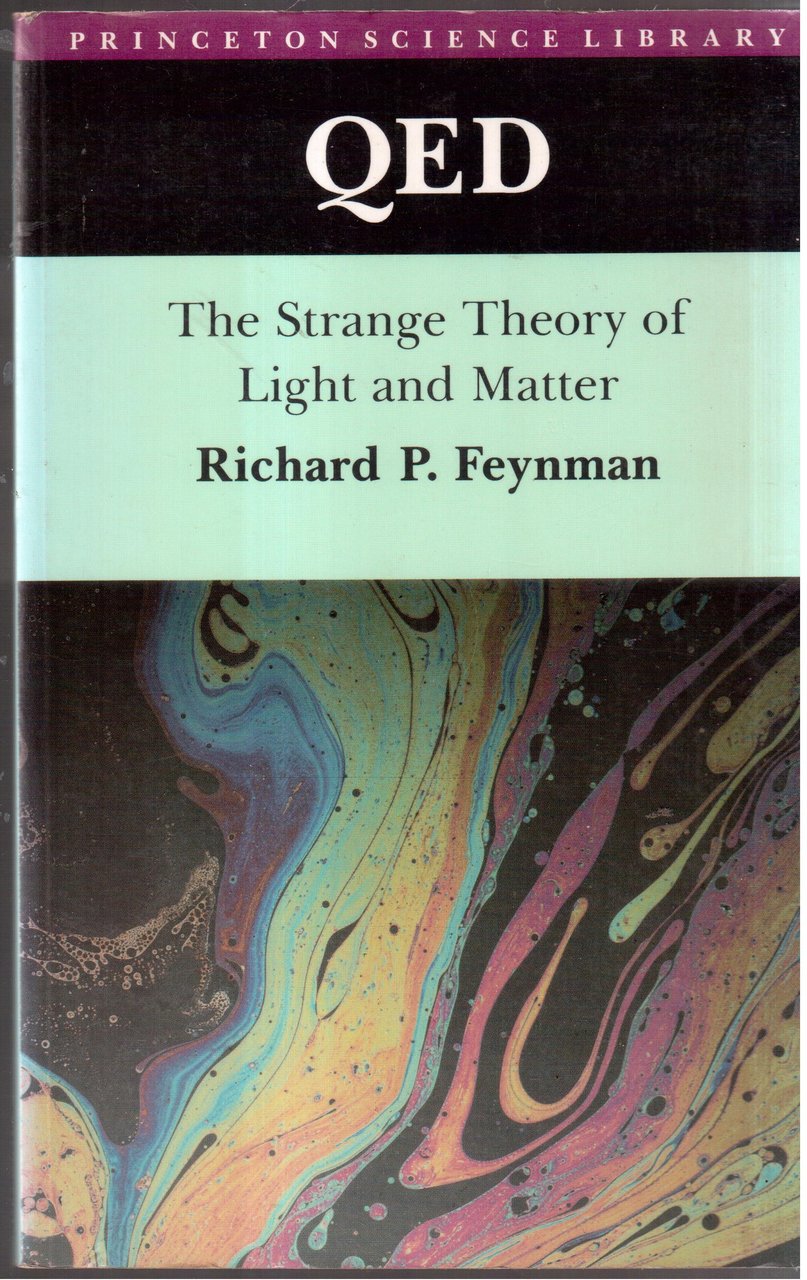 Qed- The Strange Theory of Light and Matter