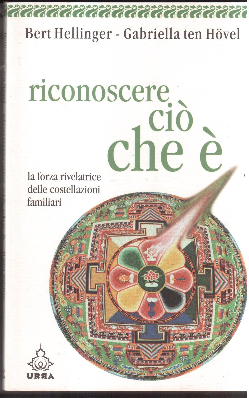 Riconoscere ciò che è La forza rivelatrice delle costellazioni familiari