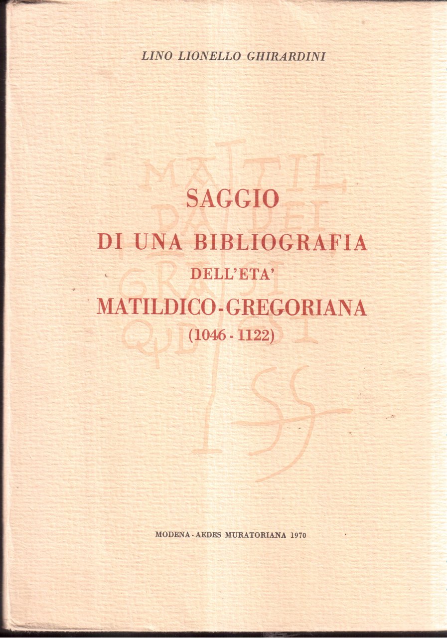 Saggio di una bibliografia dell'età Matildico - Gregoriana ( 1046 …