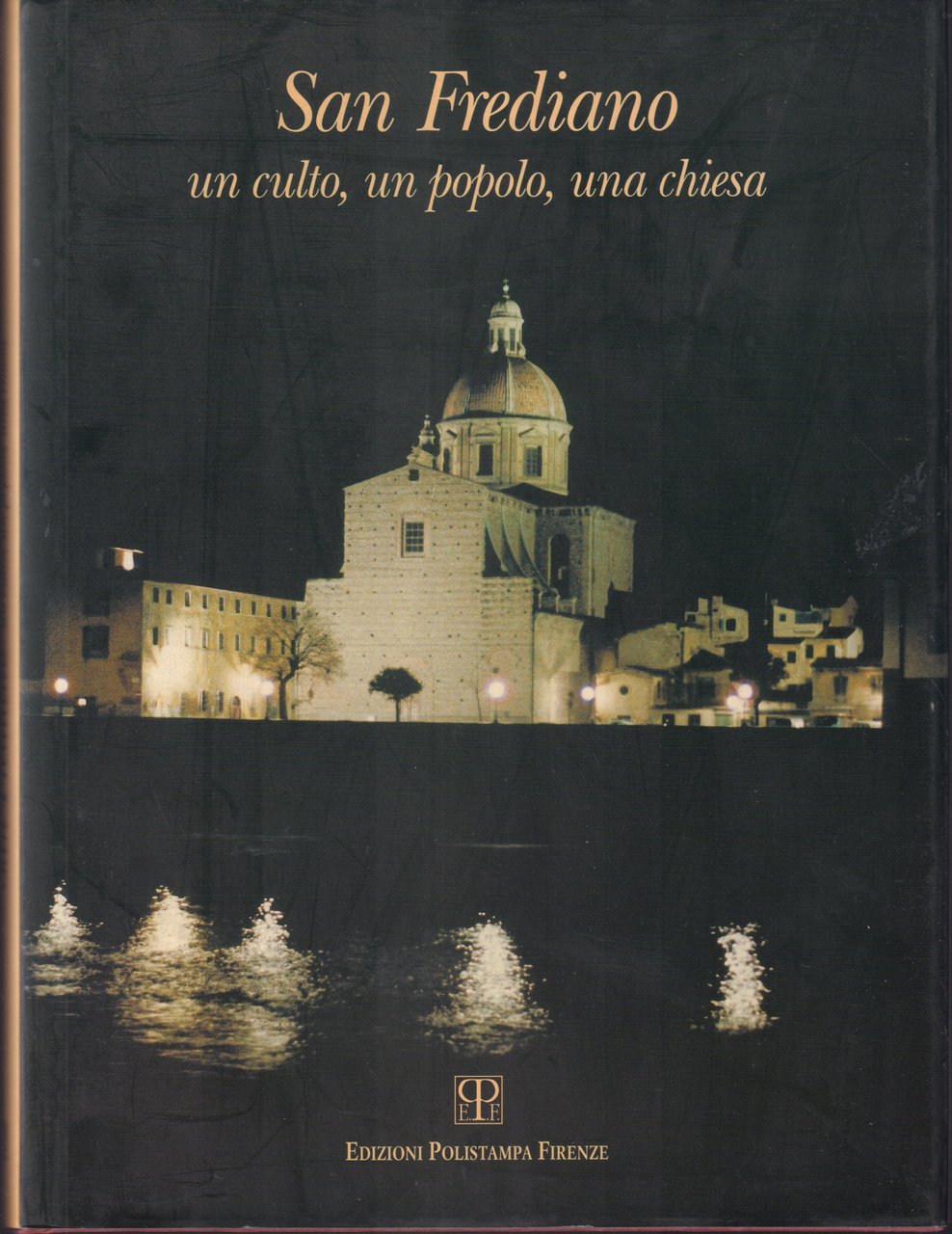 San Frediano un culto,un popolo, una chiesa