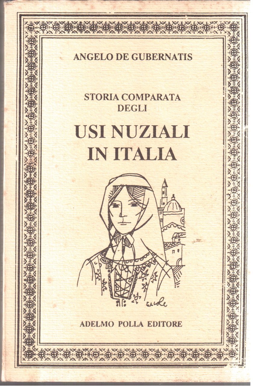 Storia comparata degli usi nuziali in Italia e presso gli …